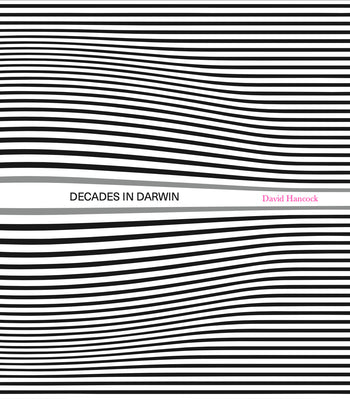 Decades of Darwin - David Hancock